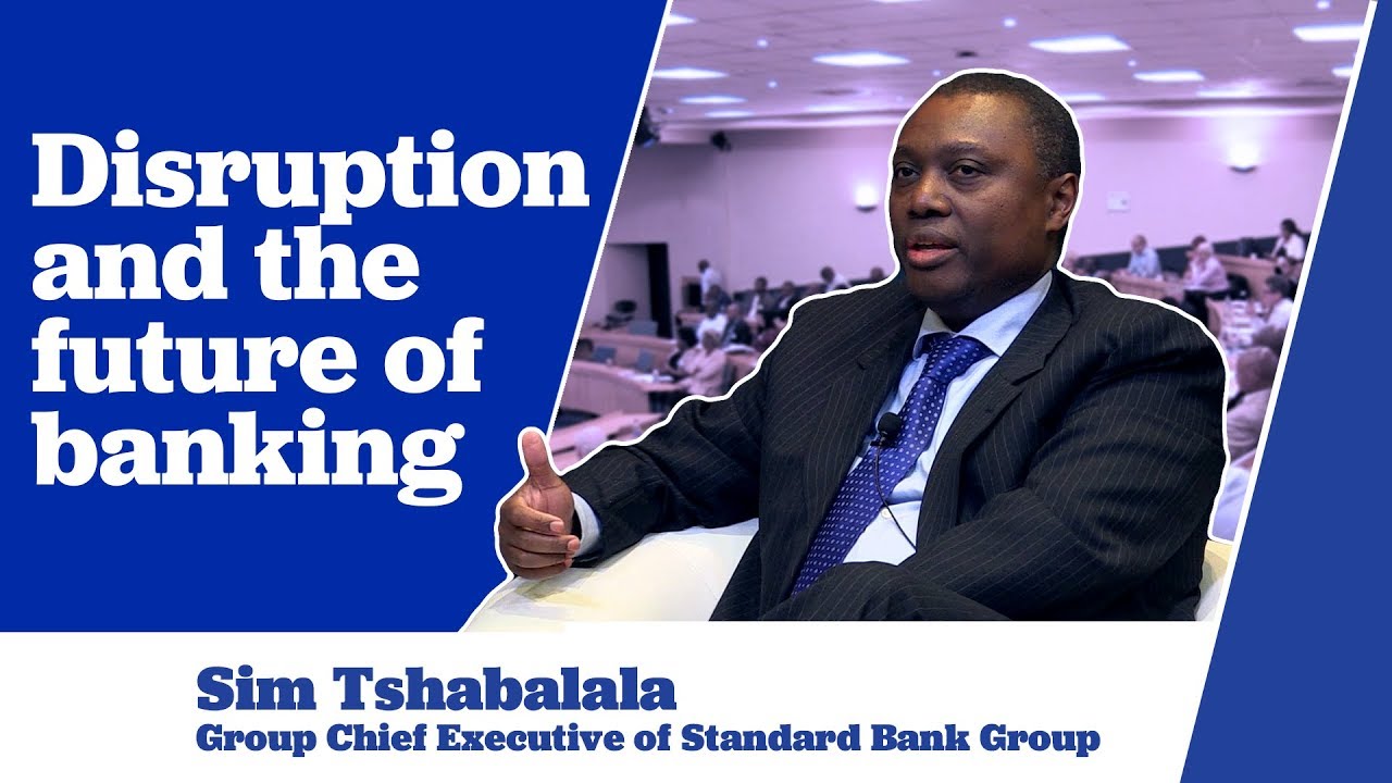 Sim Tshabalala on Disruption and the Future of Banking