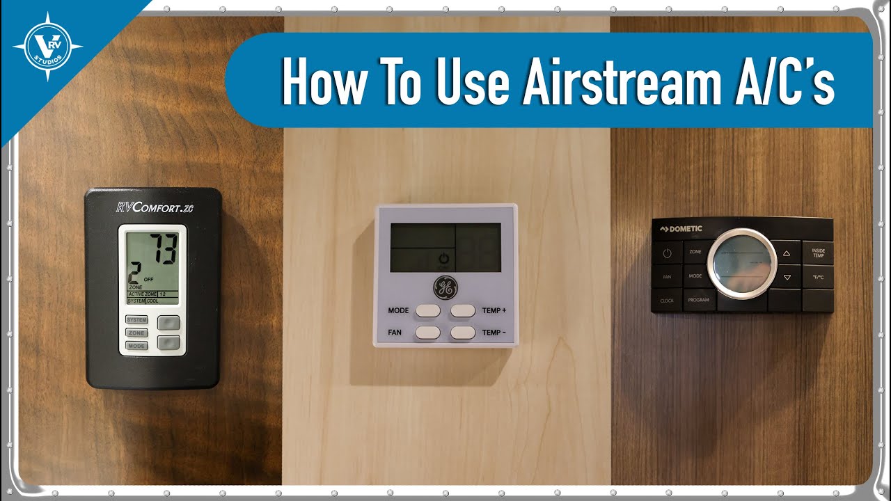 How To Operate Airstream Air Conditioners: Dometic, Coleman, & GE