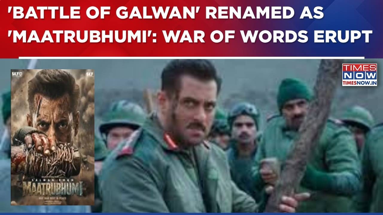 Political Row After Salman's 'Battle Of Galwan' Renamed As 'Maatrubhumi': Congress Slams Modi Govt
