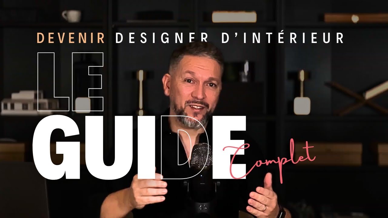 Devenir Designer D'Intérieur - Le Guide Complet (2025)