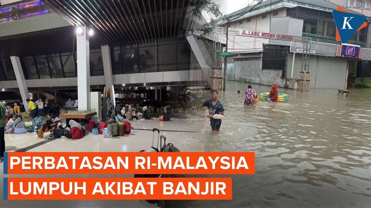 Banjir Lumpuhkan Perbatasan RI-Malaysia, Puluhan Warga dari Kuching Terjebak di Entikong