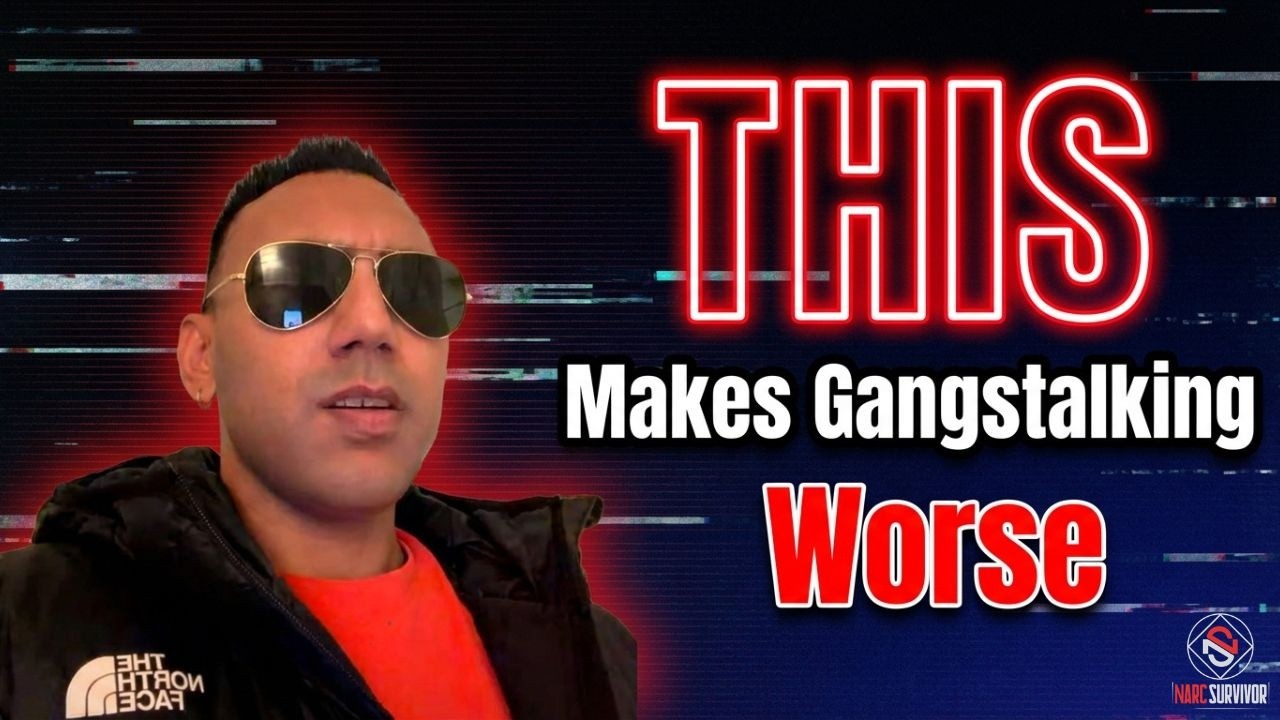 Doing THIS Makes The Gangstalking WORSE