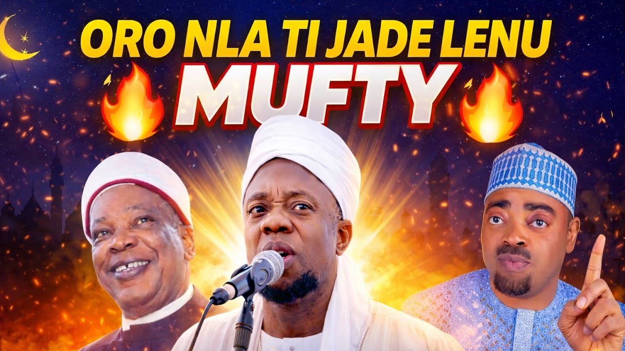 ORO NLA TI JADE LATI ENU MUFTY DIYYA OON 5 March 2026