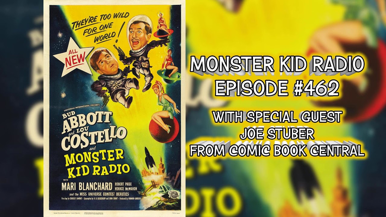 Monster Kid Radio #462 - Joe Stuber and Abbott and Costello Go to Mars