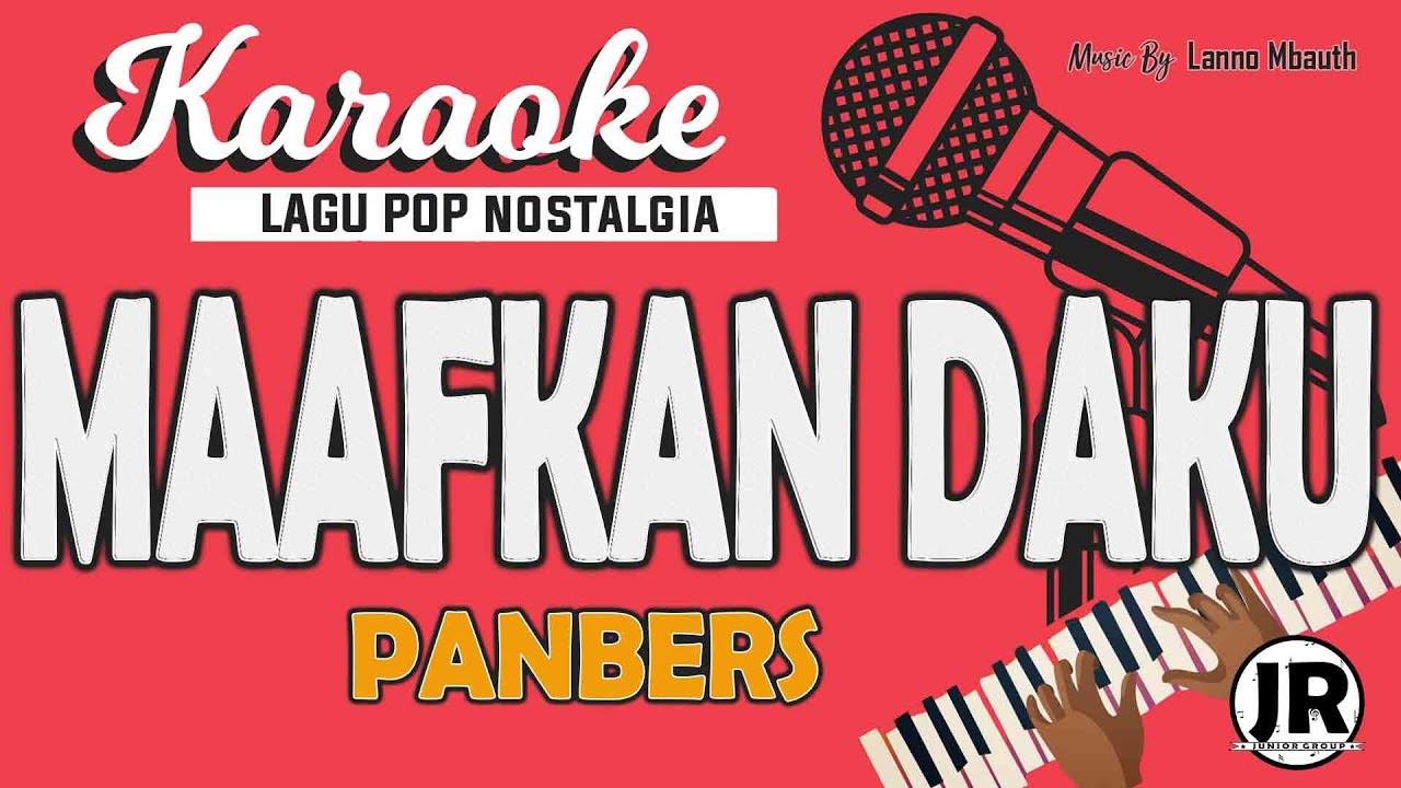 Karaoke MAAFKAN DAKU - Panbers // Music By Lanno Mbauth