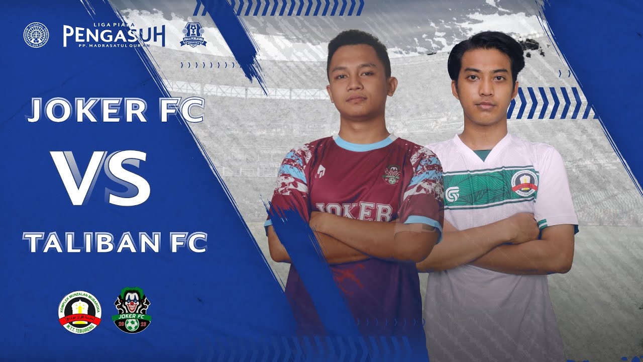 TALIBAN FC VS JOKER FC  - LIGA PIALA PENGASUH PP. MADRASATUL QUR AN 2023