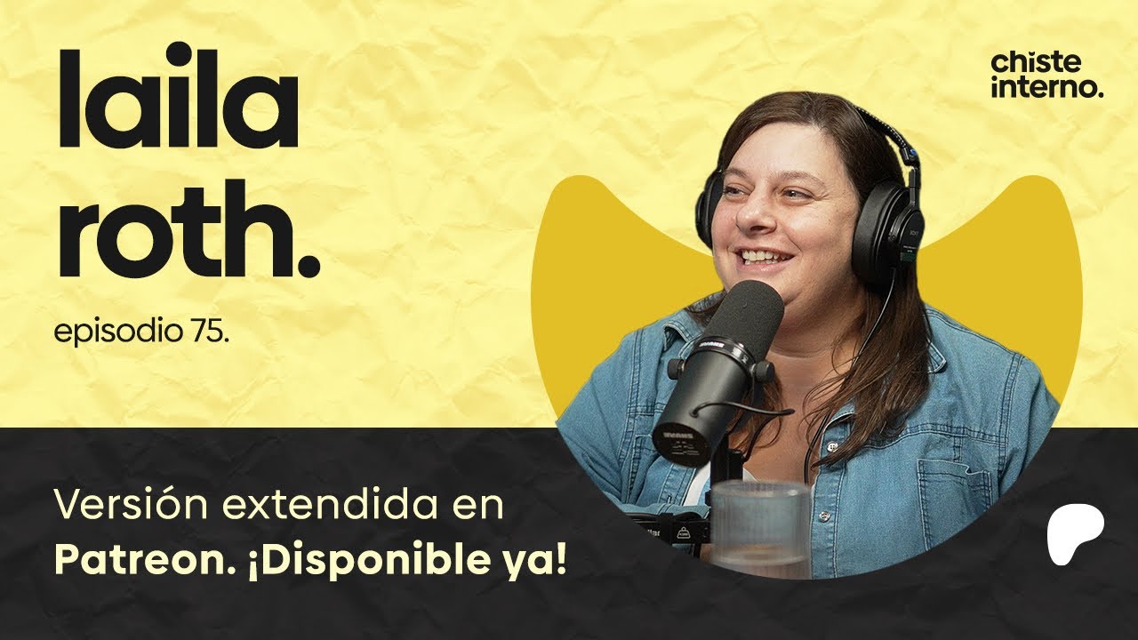 Episodio 75 - Laila Roth