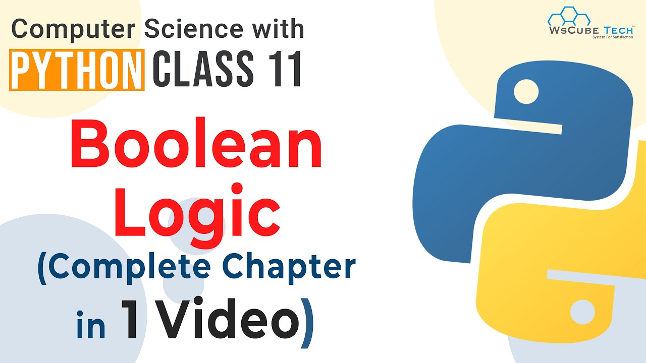 Complete Chapter - Boolean Logic & Logic Gate Class 11 CS Python | Class 11 Computer Science CBSE
