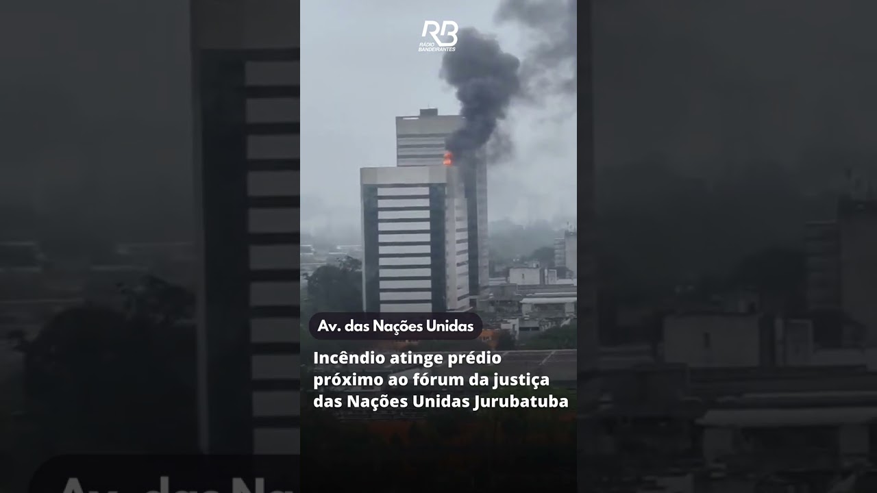 Incêndio atinge prédio próximo ao fórum da justiça das Nações Unidas Jurubatuba; vídeo