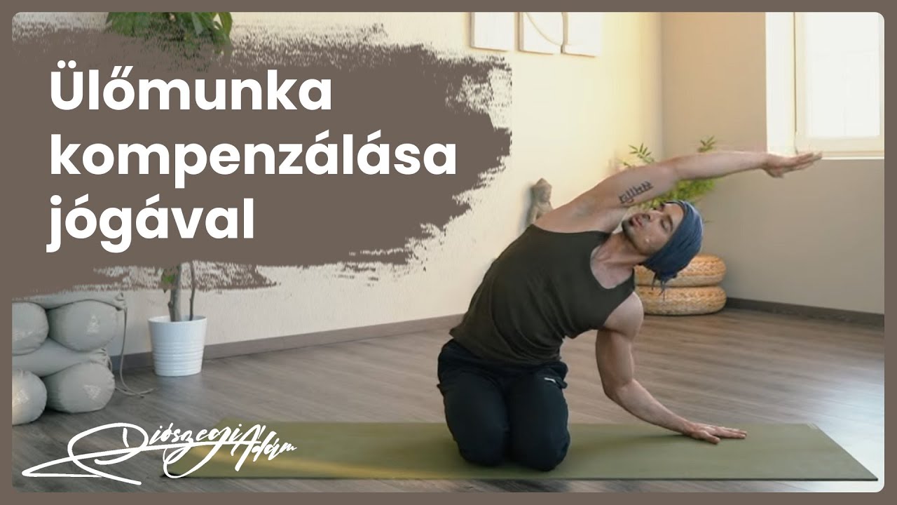 Ülőmunka kompenzálása jógával - www.jogaoktato.hu - Még több videó a weboldalamon!