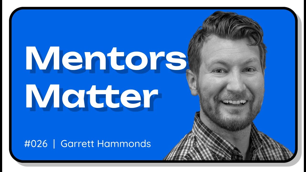 Mentors Matter (TGMT Ep 26)