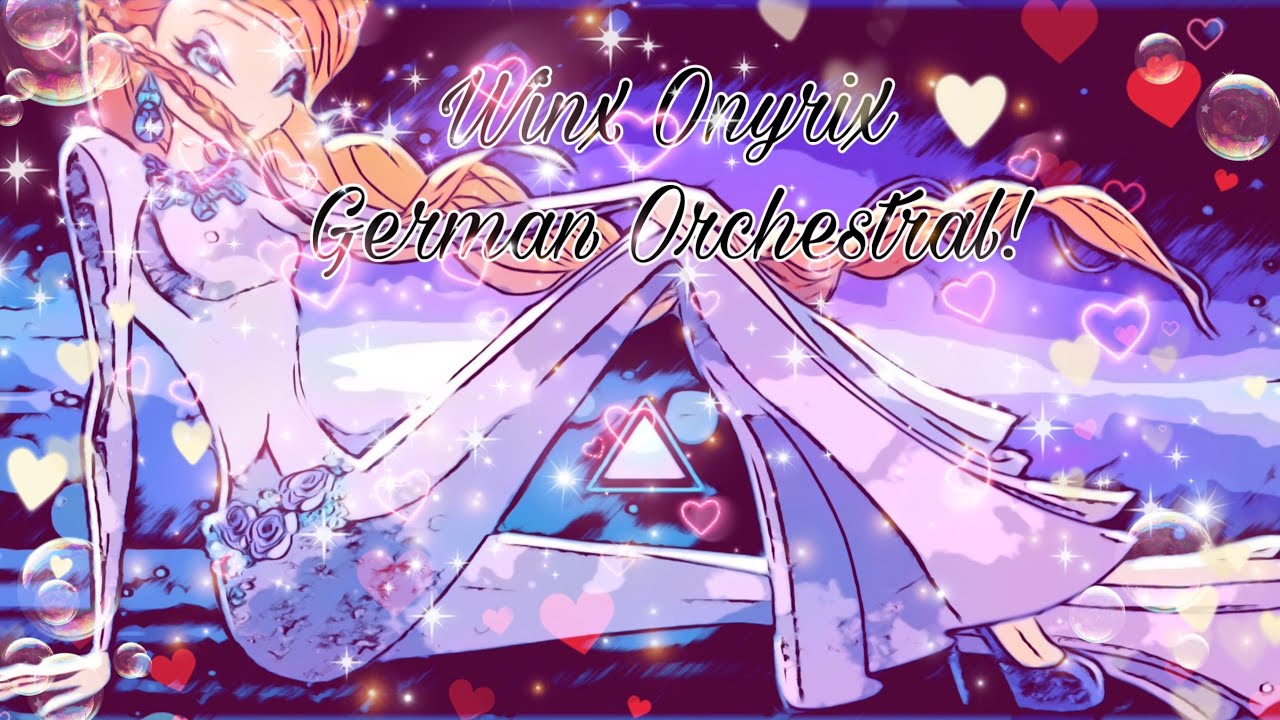Winx Onyrix German Orchestral! (Extended!!!!)