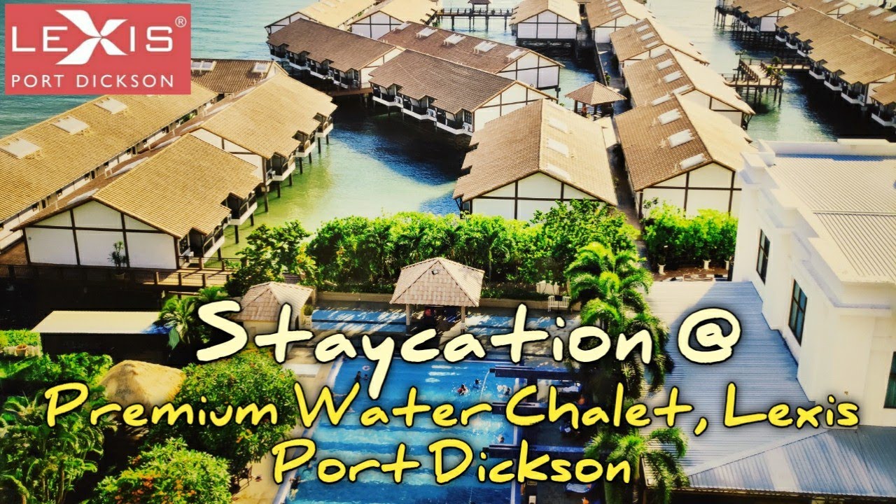 REVIEW: PREMIUM WATER CHALET, LEXIS PORT DICKSON, NEGERI SEMBILAN | MALAYSIA