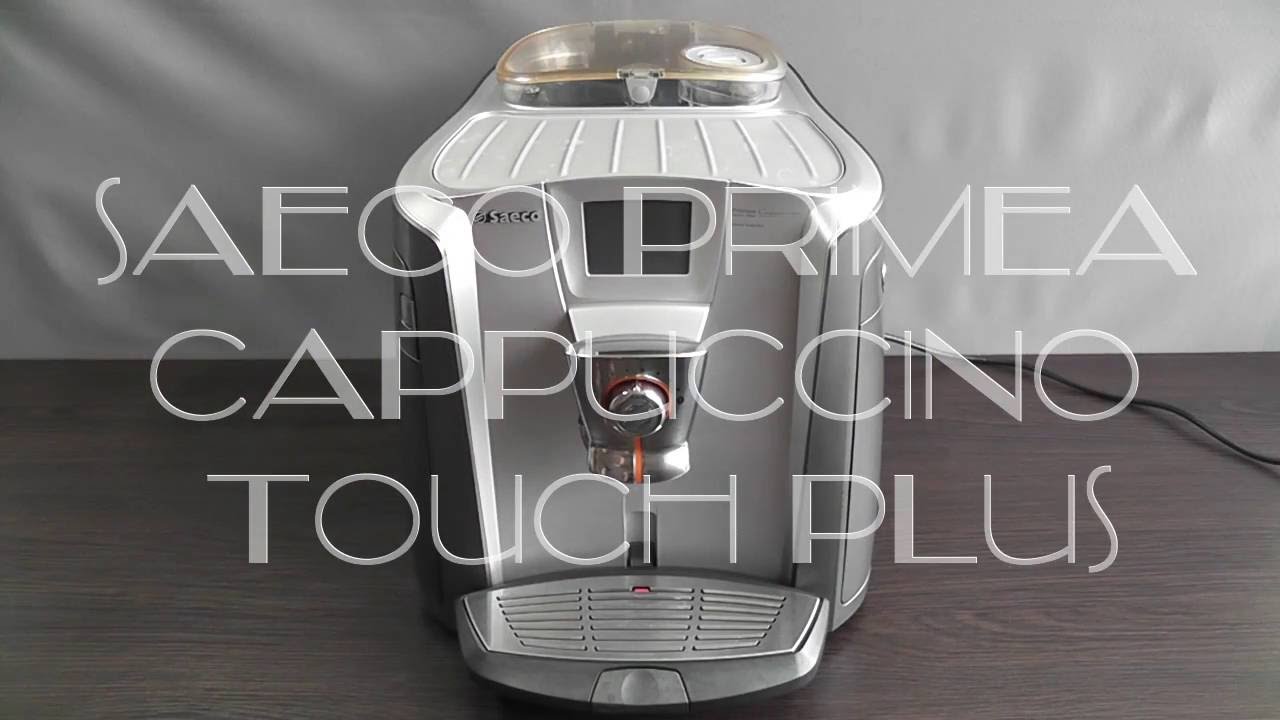 Saeco primea cappuccino touch plus. Инструкция, видео обзор, секреты эксплуатации!