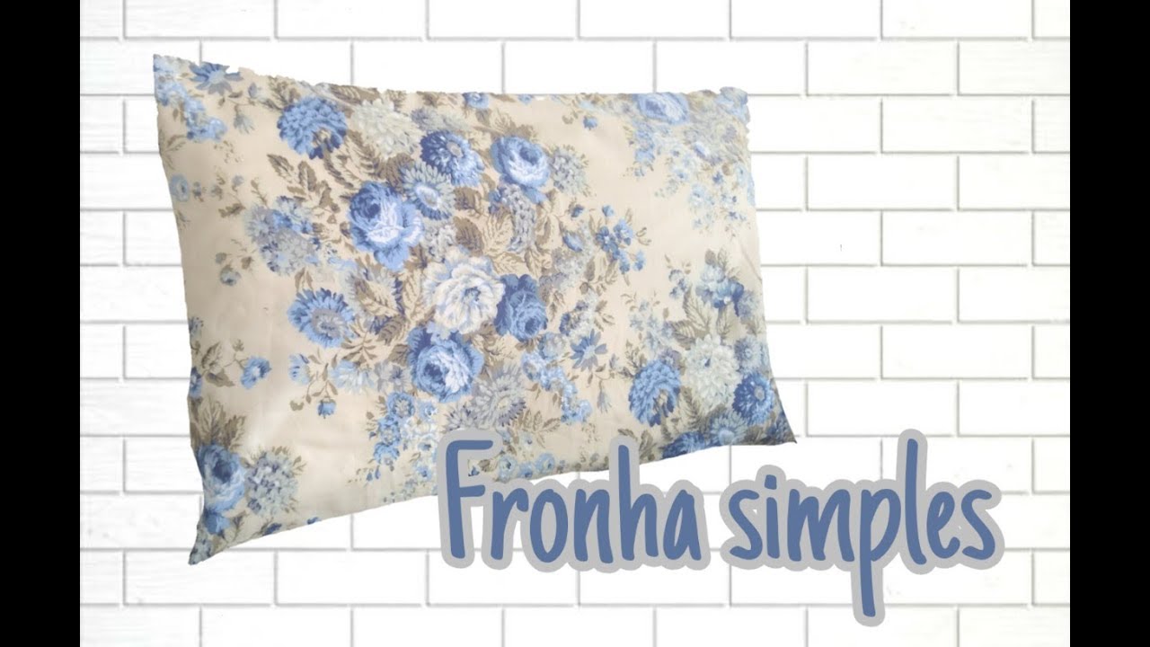 FRONHA SIMPLES PARA TRAVESSEIRO - PASSO A PASSO