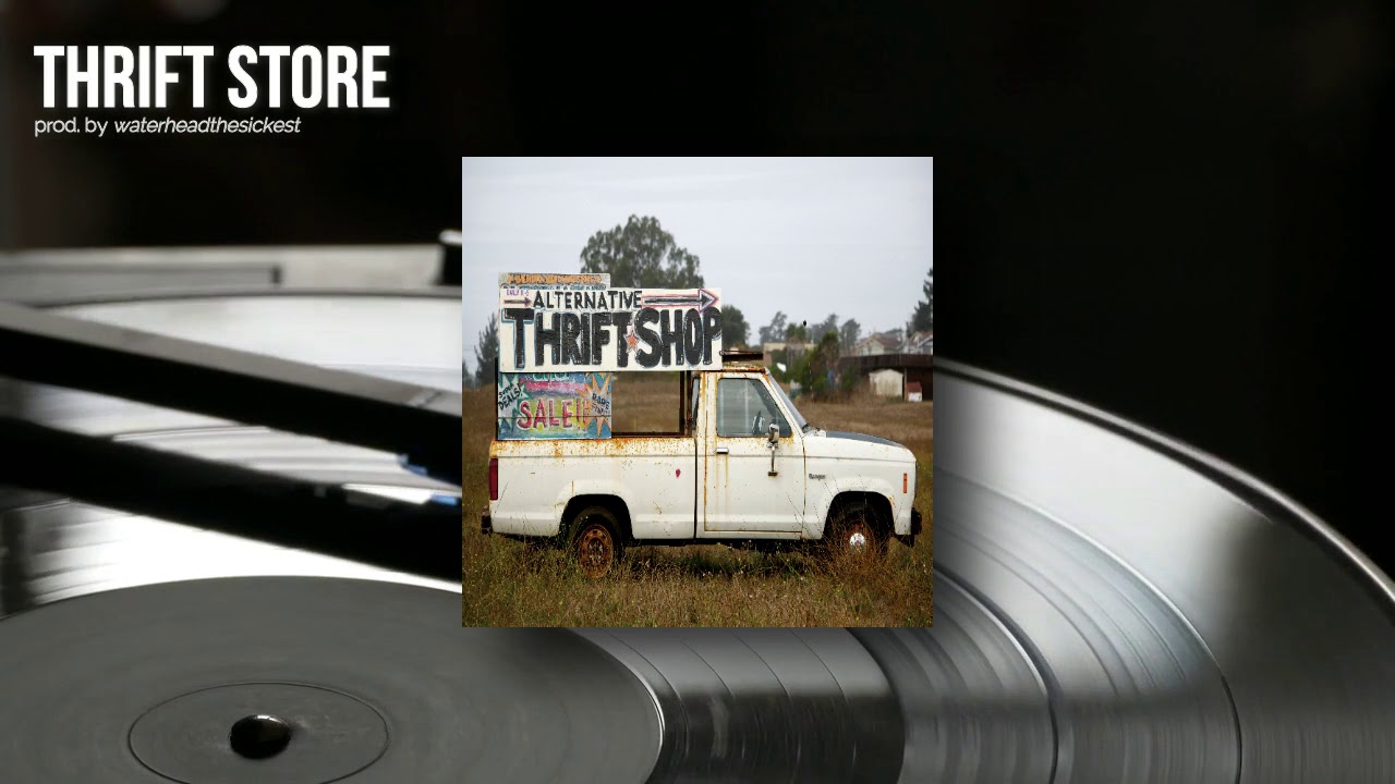 Thrift Store (Macklemore Type Beat) prod. by waterheadthesickest