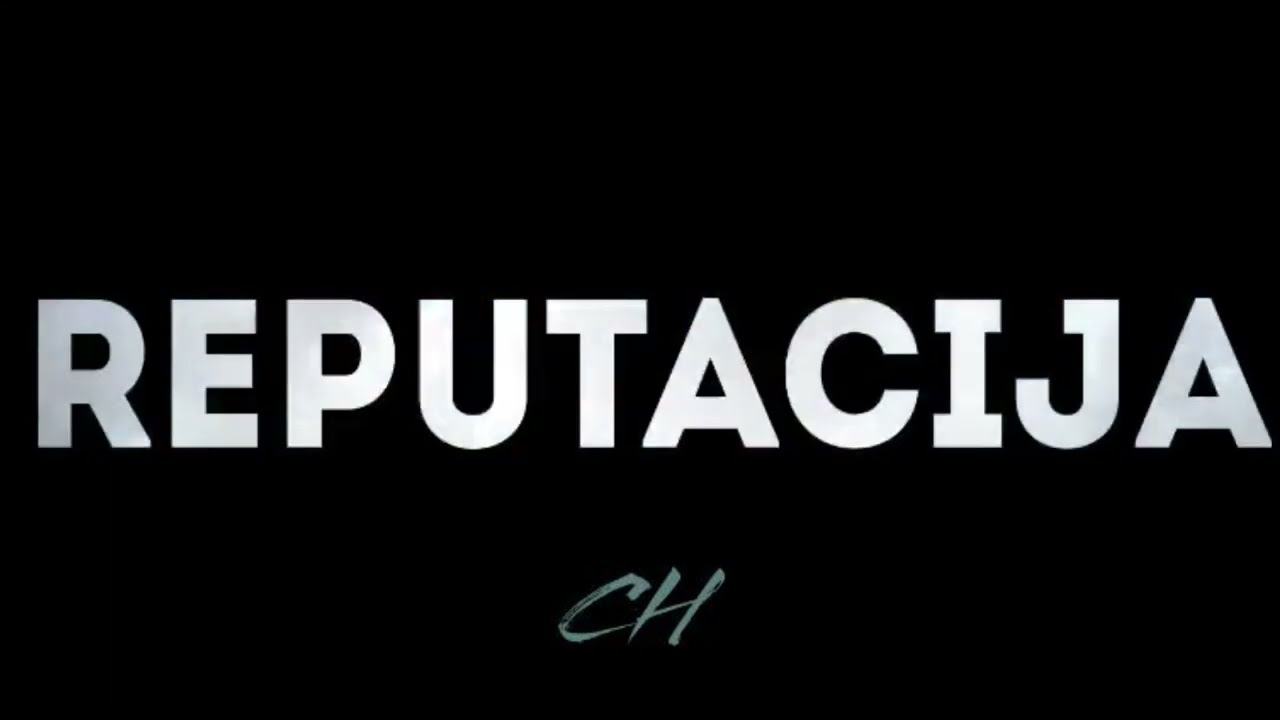 CH - REPUTACIJA