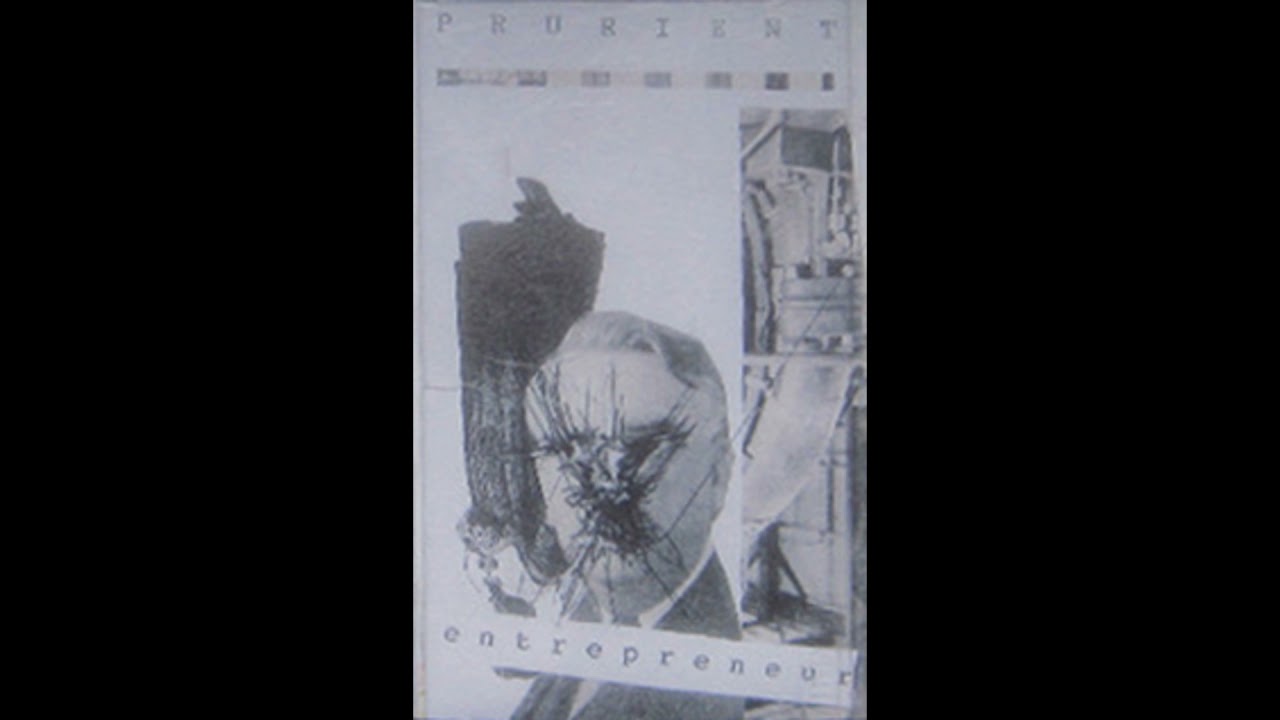 Prurient - Entrepreneur
