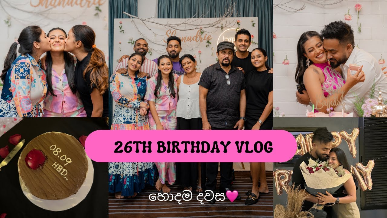 26th BIRTHDAY VLOG🎂 මගේ උපන්දිනේ! කේක් ගොඩයි! ලොකුම GIFT එක හම්බුනා😭🙈