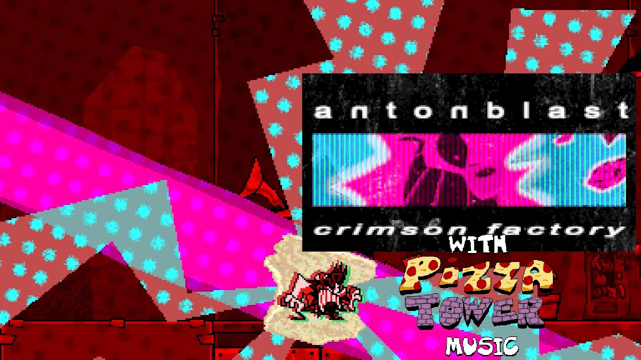 Crimson Factory with Pizza Tower Music