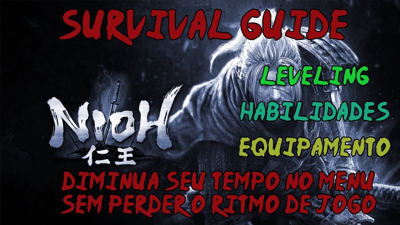 [Nioh] Survival Guide - Dicas simples para iniciantes manterem o fluxo de jogo