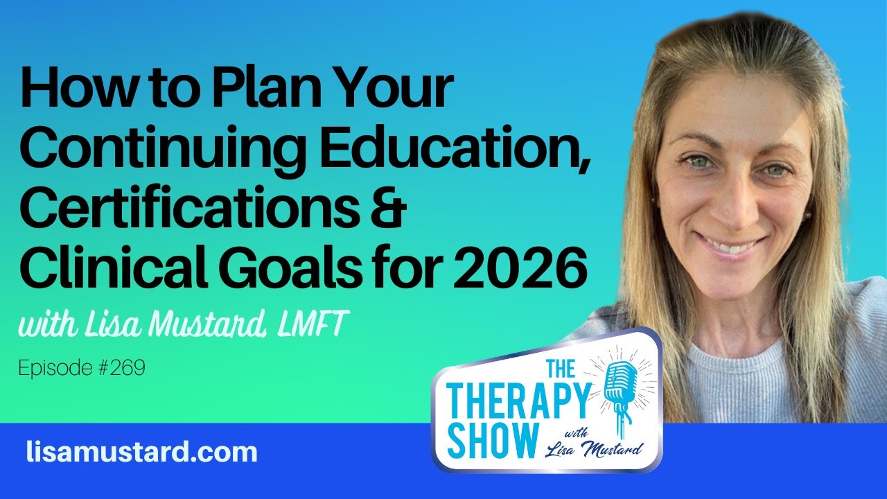 How to Plan Your Continuing Education, Certifications & Clinical Goals for 2026 with Lisa Mustard