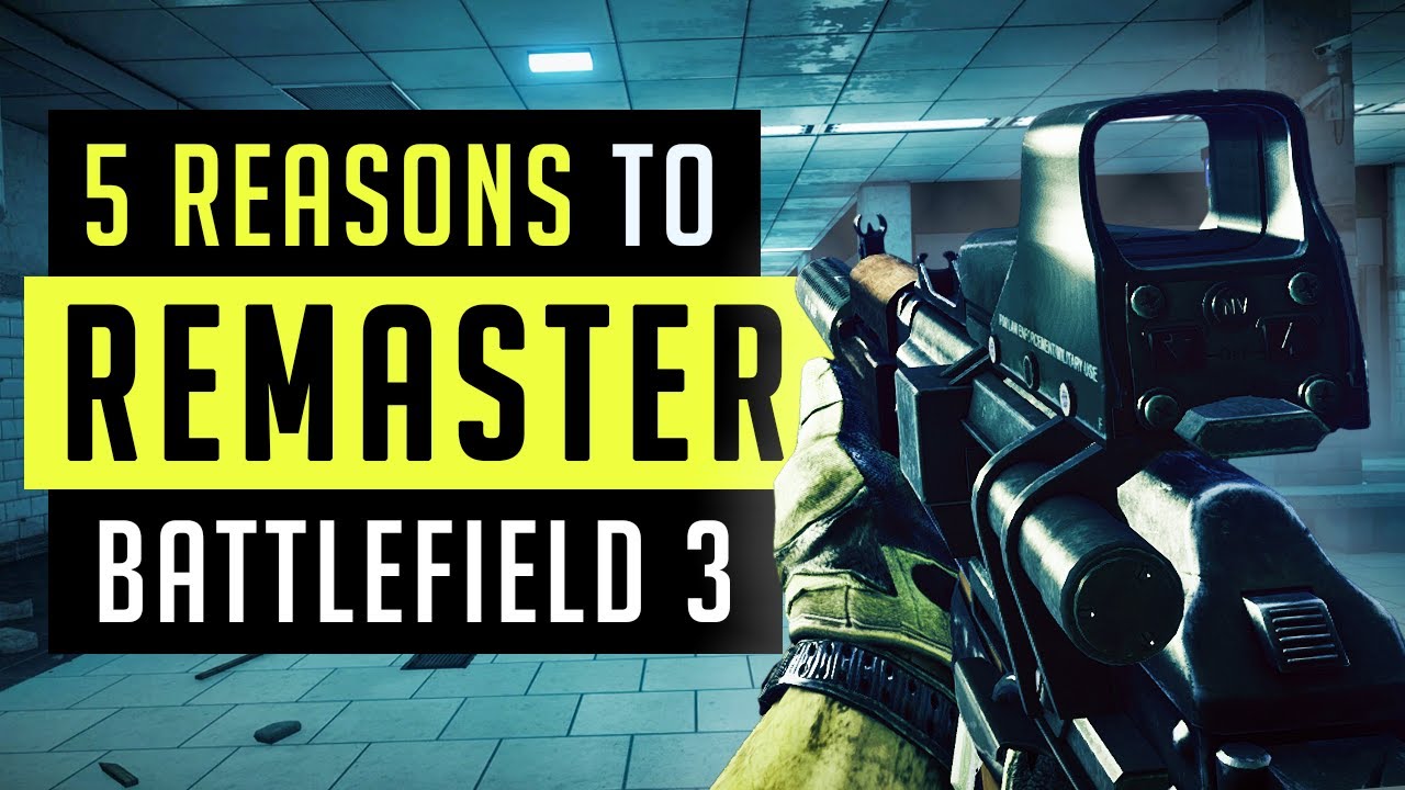 5 Reasons why Dice should Remaster Battlefield 3 // BF3 Remastered