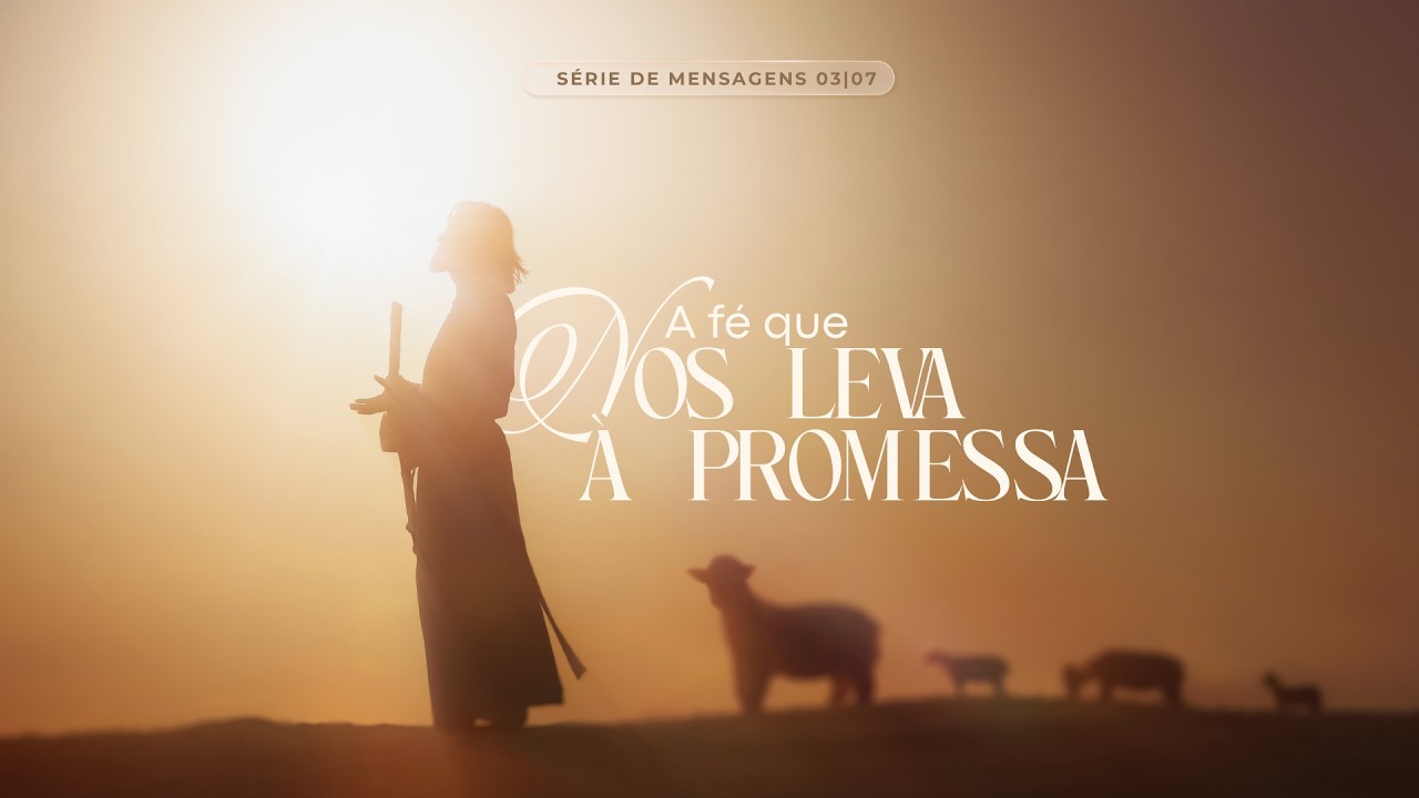 A Fé Que Nos Leva à Promessa