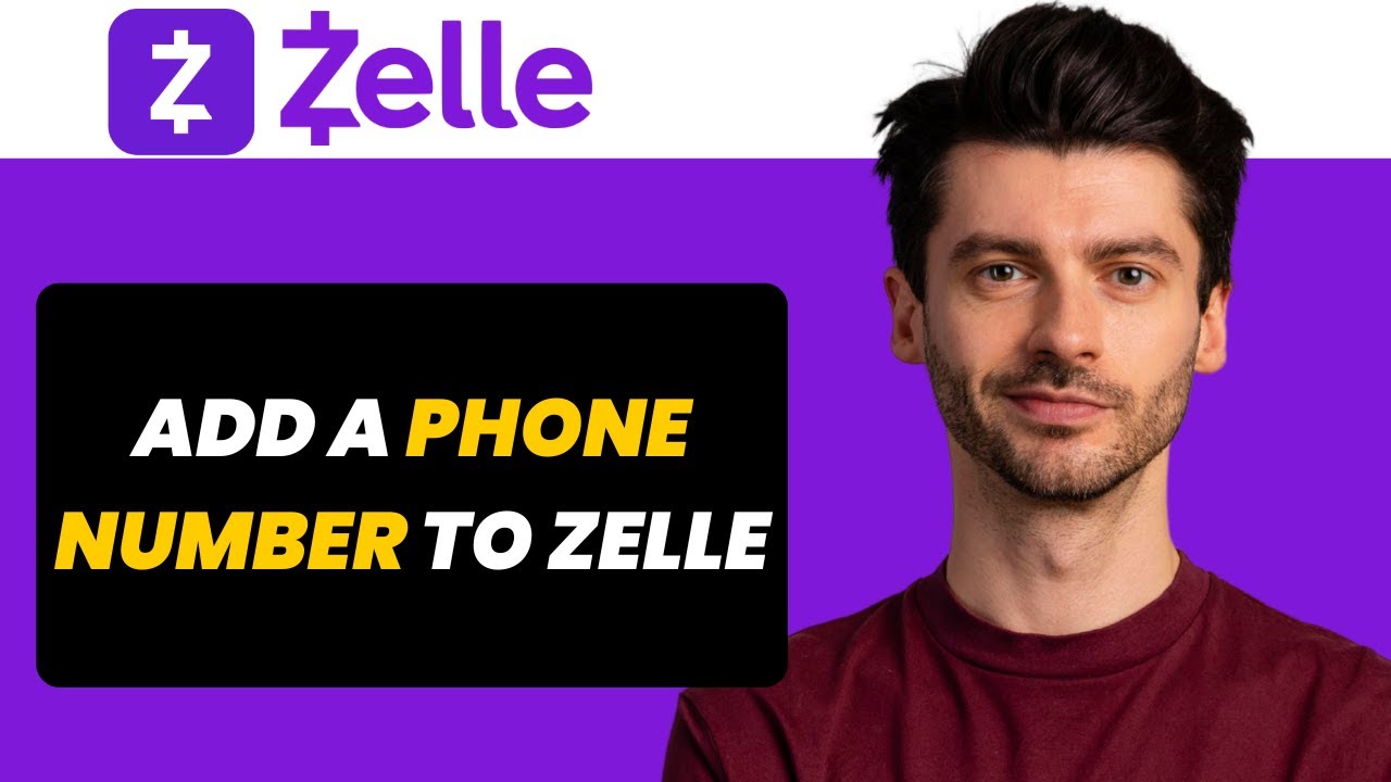 How to Add a Phone Number to Zelle