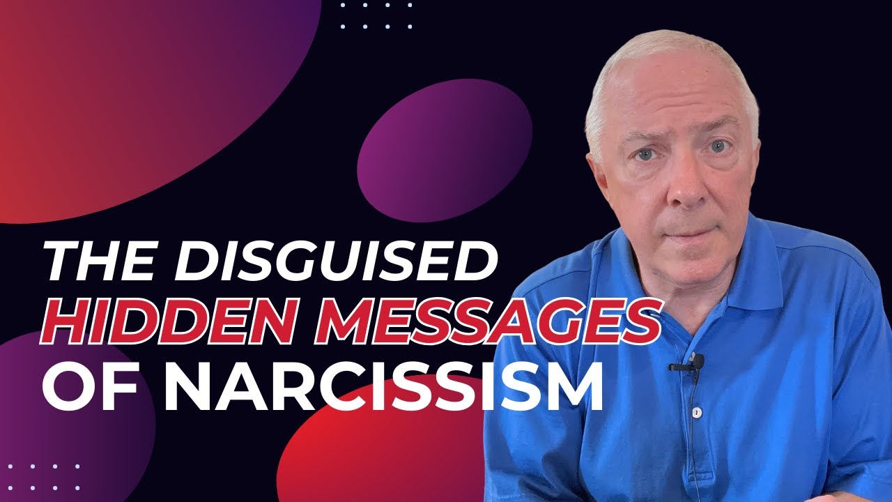 The Disguised, Hidden Messages Of Narcissism