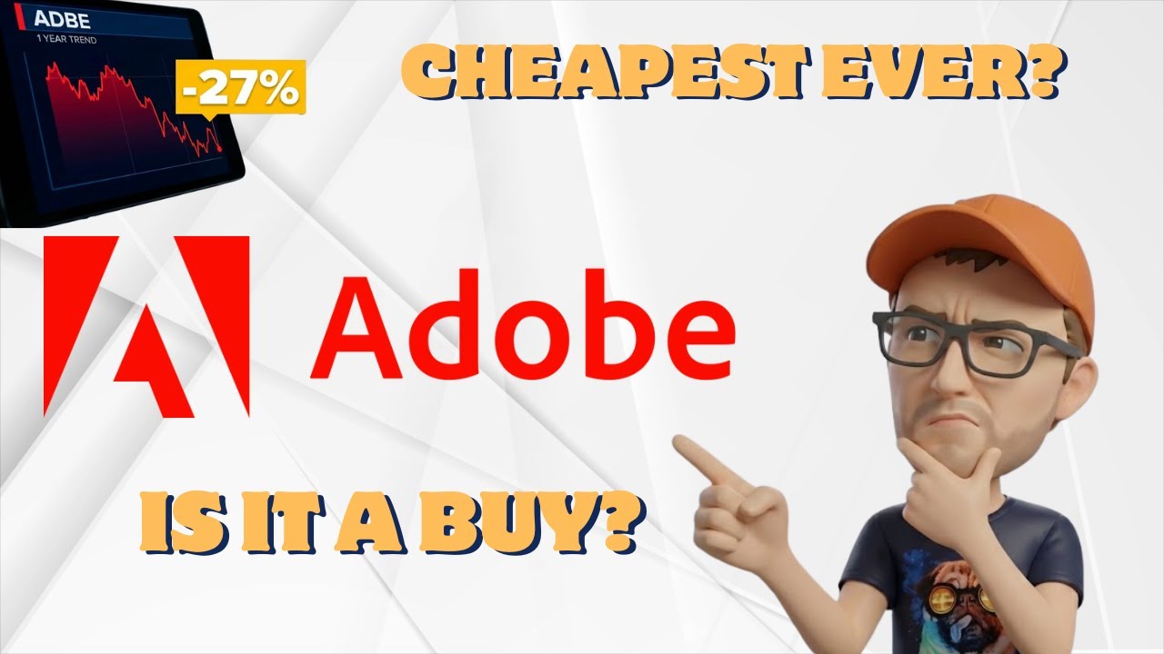 Акции Adobe: самые дешевые за долгое время? (Покупать на спаде или ловушка для инвесторов?)