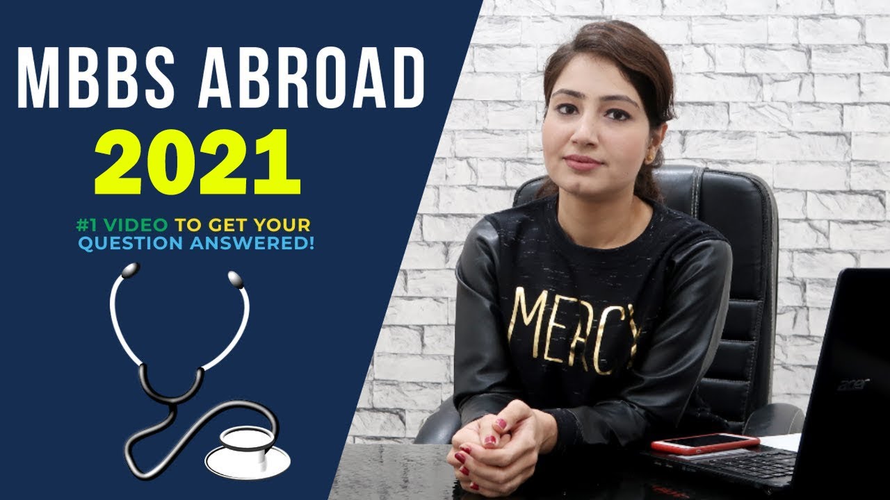MBBS ABROAD 2021 | Study MBBS Abroad Fee, Cost, Review