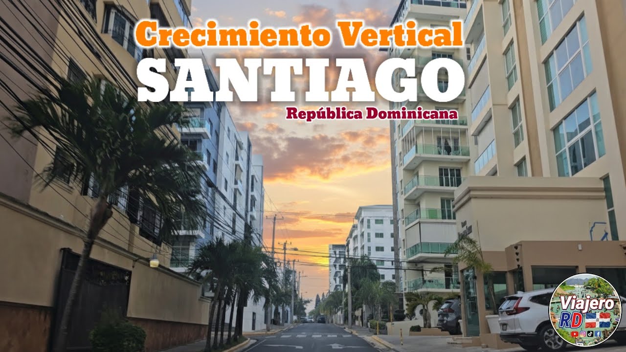 ¡Wao! Miren lo hermoso que es Santiago, República Dominicana 