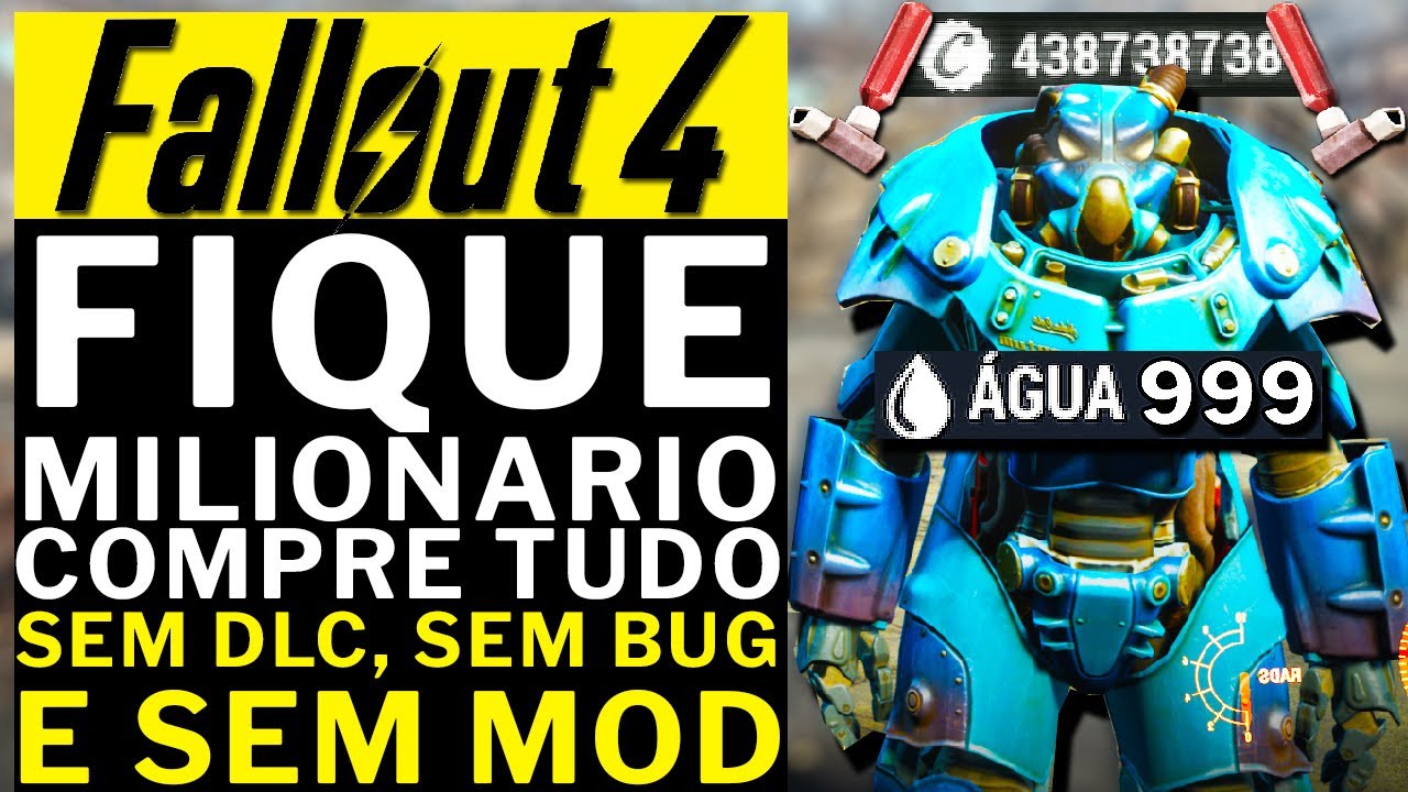 FALLOUT 4 - COMO FICAR MILIONARIO!!! SEM BUG, SEM DLC e SEM MOD