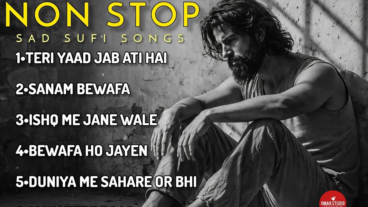 Sad Sufi Songs  💔 | Audio Jukebox | Heart Touching Songs | Sad Sufi Songs 2026 | Love Songs