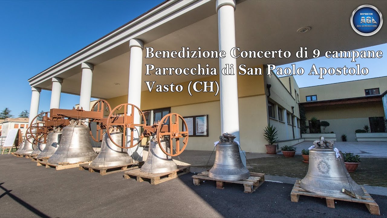 Benedizione Concerto 9 campane - Parrocchia San Paolo Apostolo - Vasto (CH) ABRUZZO