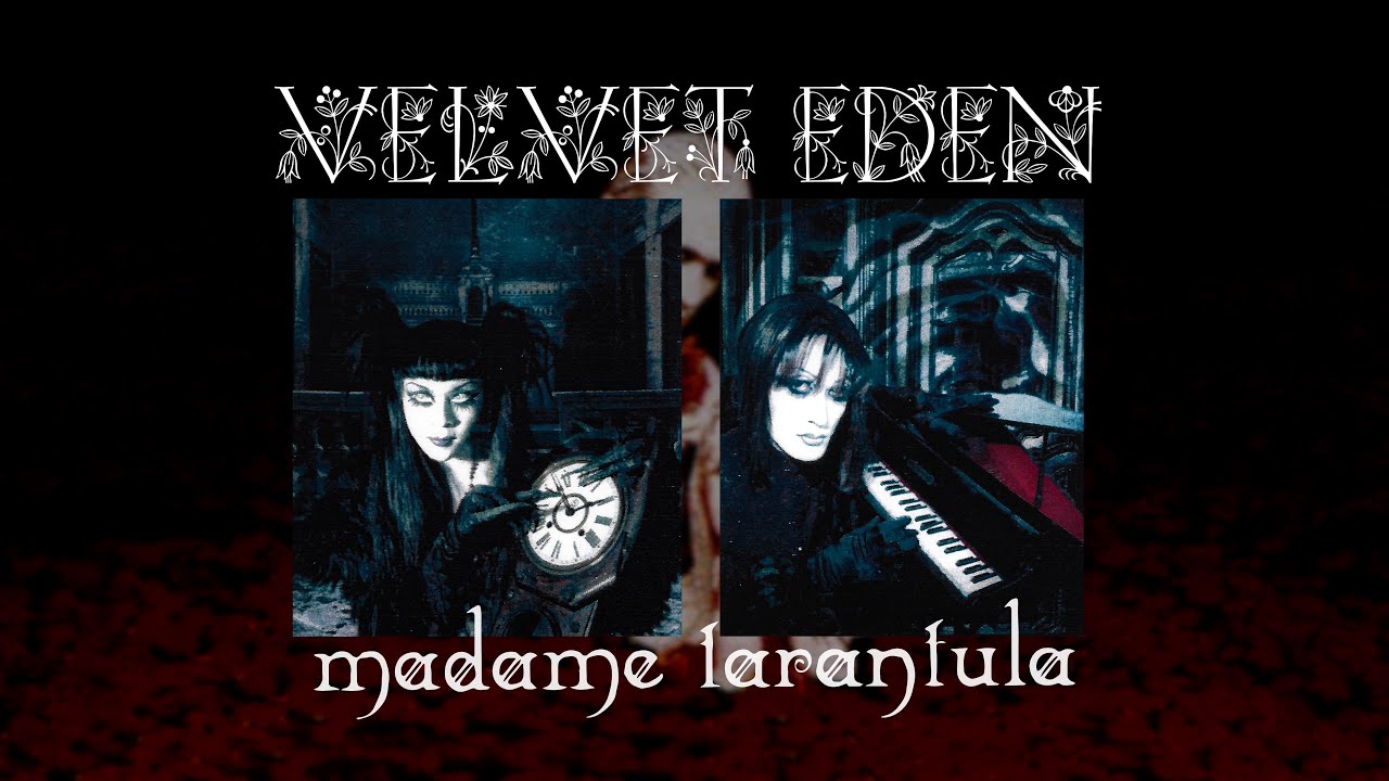 VELVET EDEN - madame tarantula (demo remastered)