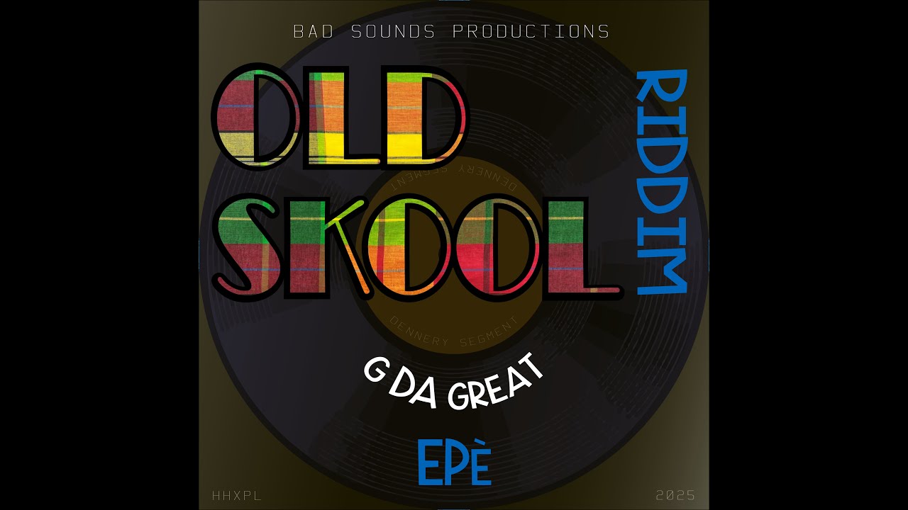 G Da Great - Epè (Old Skool Riddim ) Dennery Segment 2025