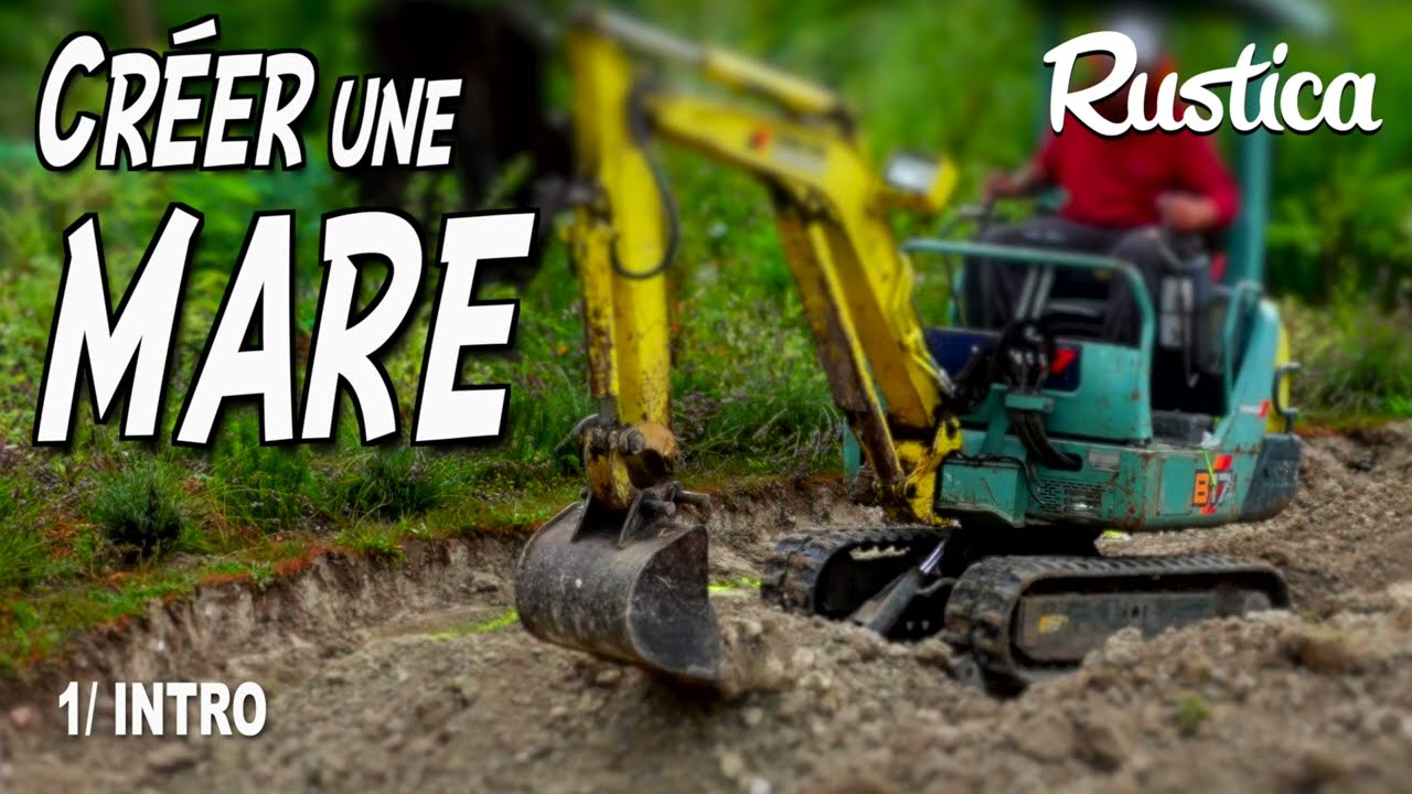 La cr&eacute;ation d&rsquo;une mare Ep 01 le creusement