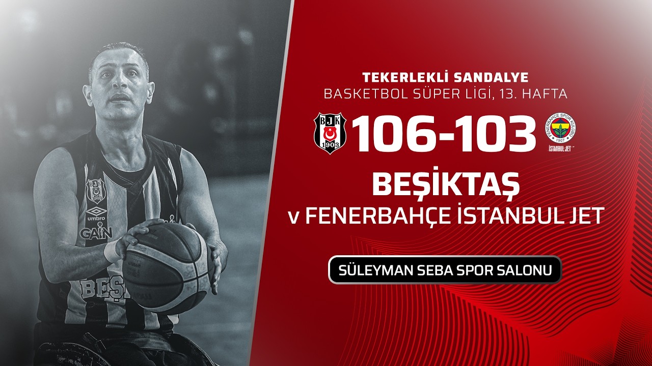 Beşiktaş - Fenerbahçe İstanbul Jet - T. Sandalye Basketbol Süper Ligi 13. Hafta