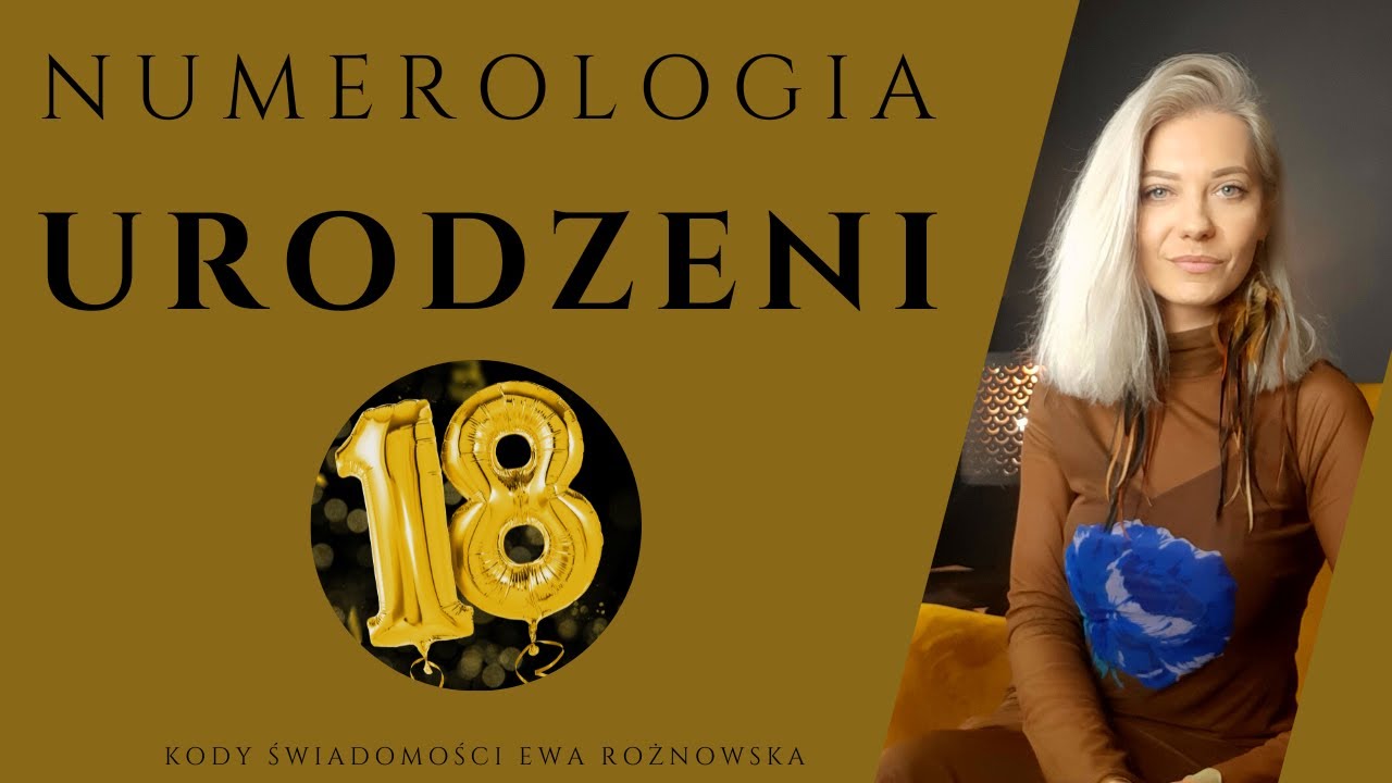 NUMEROLOGIA - URODZENI 18
