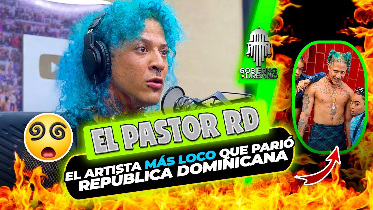 EL PASTOR RD: EL ARTISTA MÁS LOCO QUE PARIÓ REPÚBLICA DOMINICANA @elgobiernourbanoreal