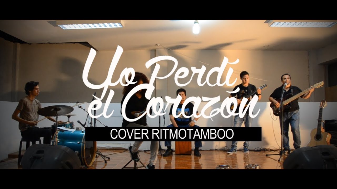 Yo perdí el corazón - Cover Monica Oz & Ritmotamboo