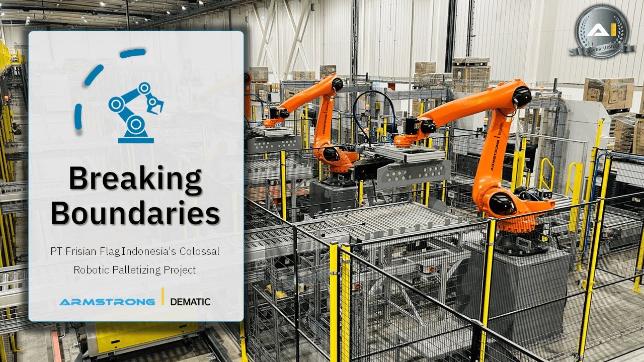Armstrong Dematic & Friesland Campina Indonesia: Elevating Efficiency with Robotic Palletizing!