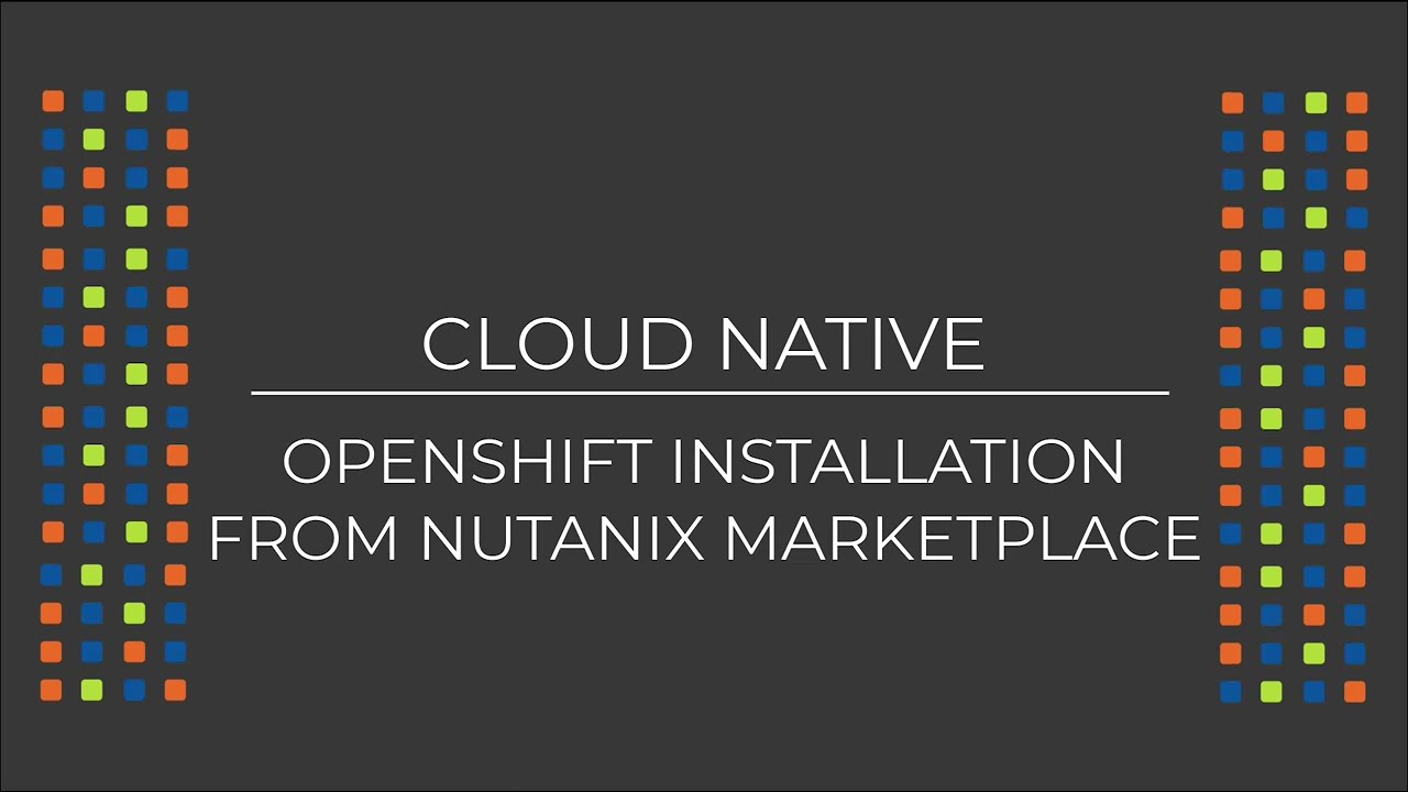 Red Hat OpenShift Nutanix Marketplace Installation | AHV Mission Control | Nutanix University