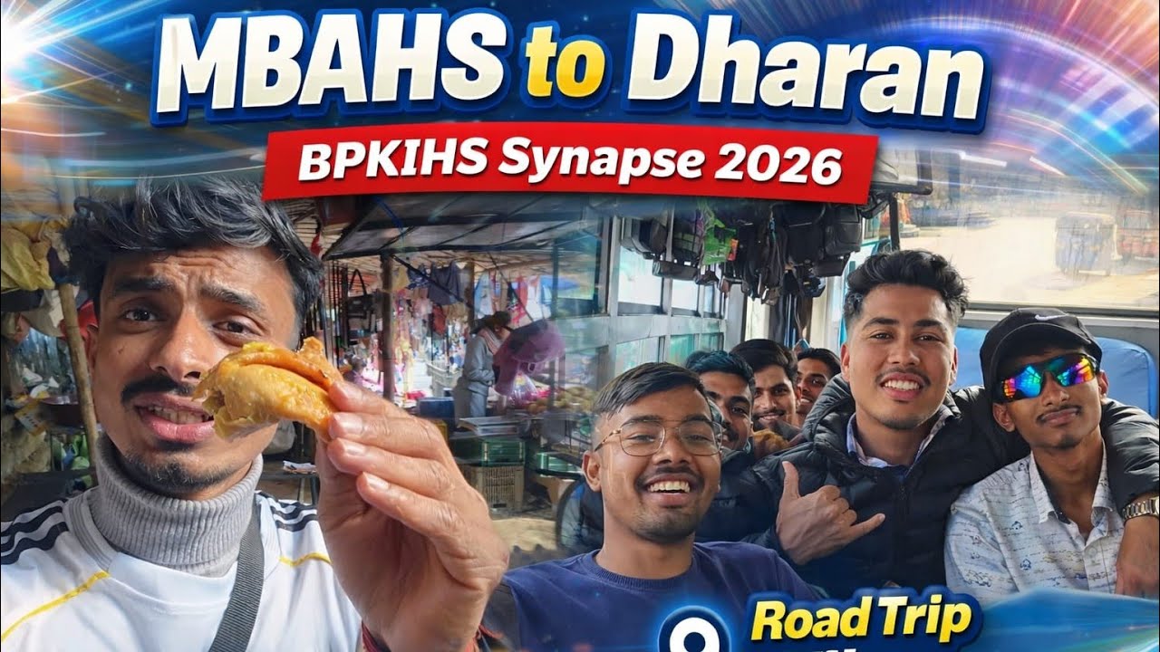MBAHS TO Dharan  BPKIHS  Synapse 2026#synapse #bpkihs #mbahs #vlog #vlogging #insta360 #roadtrip 