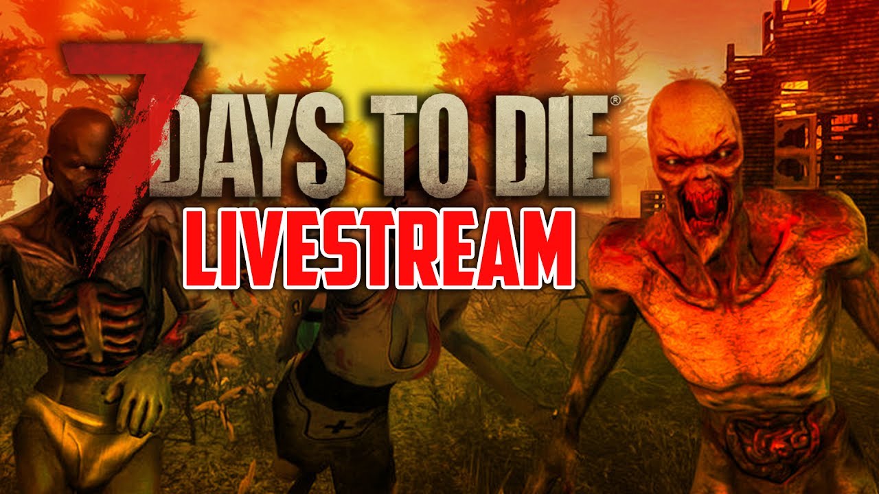 7 Days to Die  (YouAlwaysWin Live Stream)