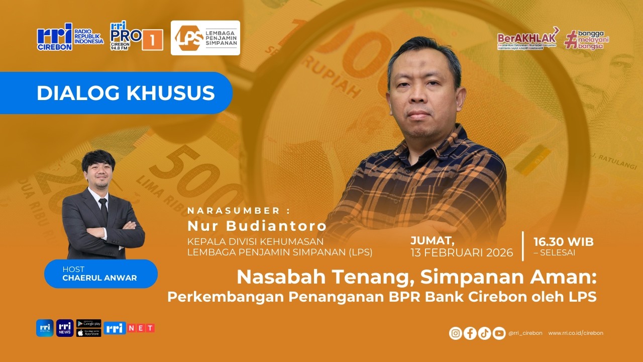 🔴 Nasabah Tenang, Simpanan Aman: Perkembangan Penanganan BPR Bank Cirebon oleh LPS || DIALOG KHUSUS