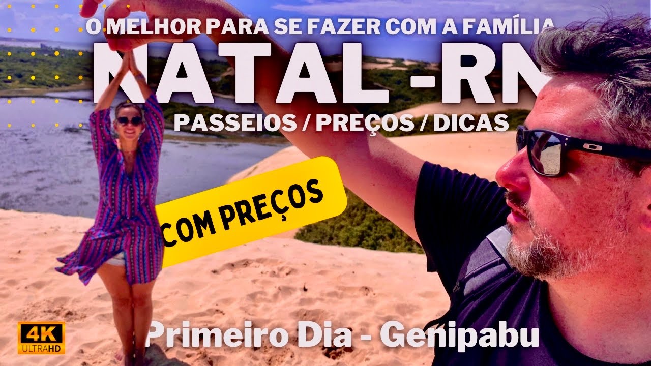 O QUÊ FAZER EM NATAL - RN - Genipabu, C/ Preços - 2022 - Dia,Noite, Sol e Chuva