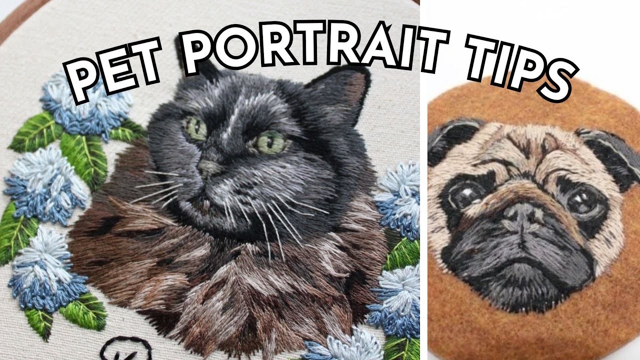 Pet Portrait Embroidery - Tips and Tricks